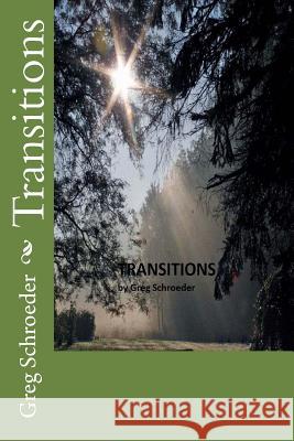 Transitions Greg Schroeder Karen O'Malia 9781492777380 Createspace