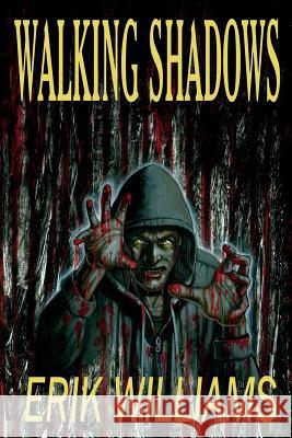 Walking Shadows Erik Williams 9781492777496