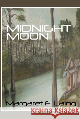 Midnight Moon Margaret F. Laing 9781492780199