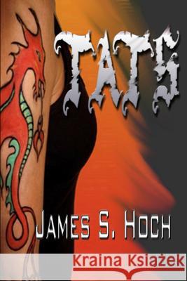 Tats James S. Hoch 9781492780526 Createspace