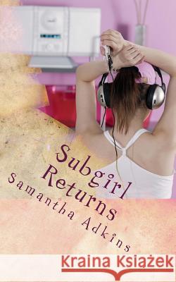 Subgirl Returns Samantha Adkins 9781492787693 Createspace