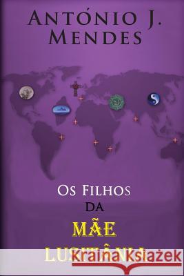 Os Filhos da Mae Lusitania Createspace 9781492790280 Createspace