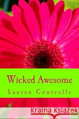 Wicked Awesome Lauren Courcelle 9781492791362