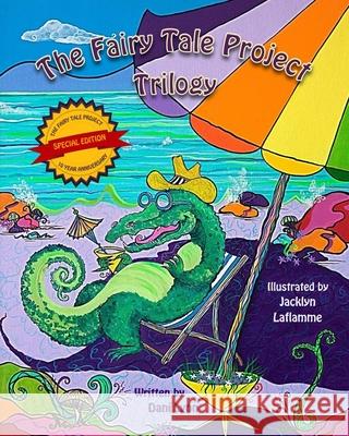 The Fairy Tale Project Trilogy Dani Lynn, Jacklyn Laflamme 9781492792826 Createspace Independent Publishing Platform