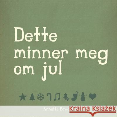 Dette minner meg om jul Bowers, Annette 9781492795193