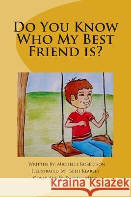 Do You Know Who My Best Friend is? Kearley, Beth 9781492796039 Createspace