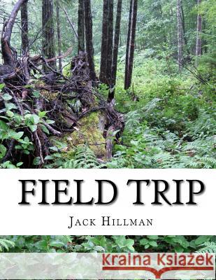 Field Trip Jack Hillman 9781492797180