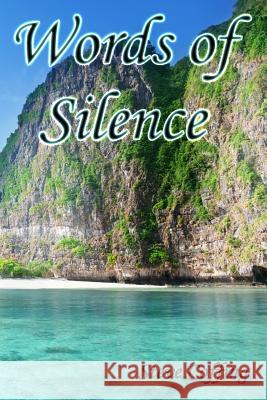 Words of Silence Steve Coffing 9781492798576 Createspace