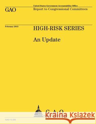 High-Risk Serious: An Update Government Accountability Office 9781492798804 Createspace