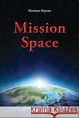 Mission Space Mariana Stjerna 9781492799801 Createspace