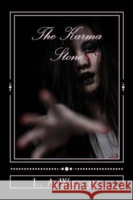 The Karma Stone L. a. Wright 9781492800170 Createspace