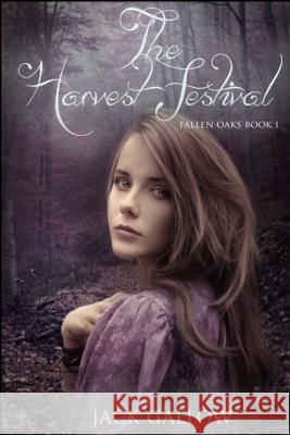 The Harvest Festival Jack Gallow 9781492801269 Createspace