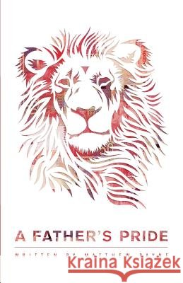 A Father's Pride Matthew Payne 9781492806066