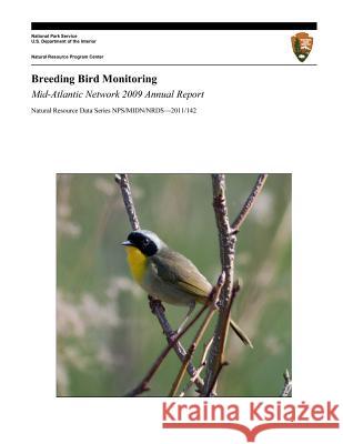 Breeding Bird Monitoring Mid-Atlantic Network 2009 Annual Report National Park Service 9781492808862 Createspace