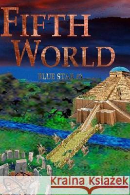 Fifth World Jax E. Garson 9781492809678 Createspace