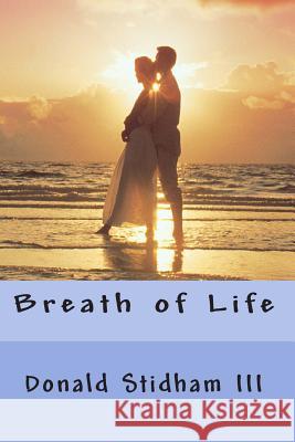 Breath of Life Donald Stidham 9781492813903