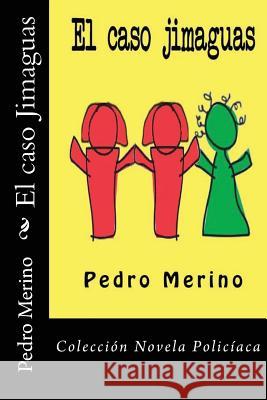El Caso Jimaguas (3) Pedro Merino 9781492814139 Createspace