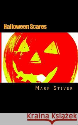 Halloween Scares Mark Stiver 9781492814665