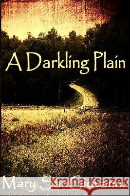 A Darkling Plain Mary Sangiovanni 9781492818229 Createspace