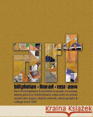 Art: A Life in Art Dan Hill MR Bill Phelan 9781492818731 HarperCollins