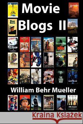 Movie Blogs II William Behr Mueller 9781492821281