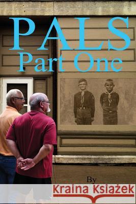 Pals: Part One David Nelson Nelson 9781492822530