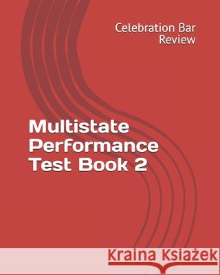 Multistate Performance Test Book 2 Jackson Mumey Celebration Ba 9781492824084 Createspace Independent Publishing Platform