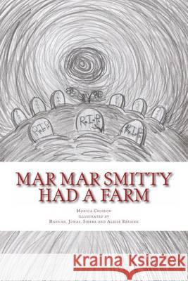 Mar Mar Smitty had a Farm Crosson, Monica 9781492827511 Createspace