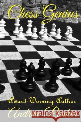 Chess Genius Andrew Charles Parker 9781492827856