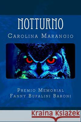 Notturno Carolina Marangio Fosca Colli 9781492829669 Createspace