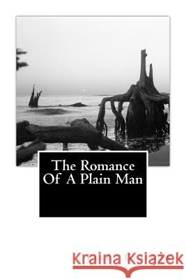 The Romance Of A Plain Man Glasgow, Ellen 9781492830757