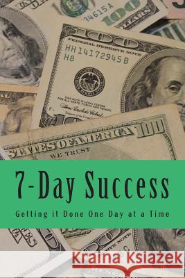 7-Day Success: Getting it Done One Day at a Time Fajardo, Jake 9781492831969