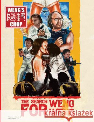 Weng's Chop #4 (The Search for Weng Weng Cover) O'Neill, Matt 9781492833550 Createspace