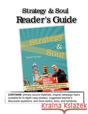 Strategy and Soul: Reader's Guide Daniel Hunter 9781492835196 Createspace