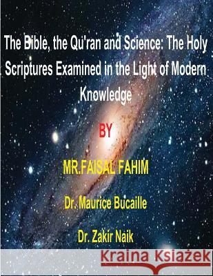 The Bible, the Qu'ran and Science: The Holy Scriptures Examined in the Light of Modern Knowledge: 4 books in 1 Bucaille, Maurice 9781492835752