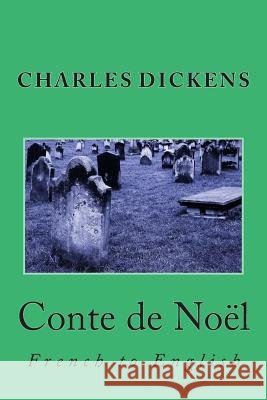 Conte de Noël: French to English Marcel, Nik 9781492836278 Createspace