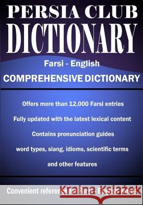 Persia Club Dictionary Farsi - English Reza Nazari Jalal Daie 9781492838937