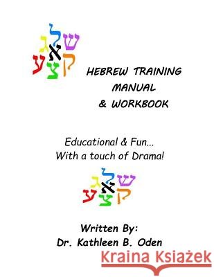 Hebrew Training Manual & Workbook Dr Kathleen B. Oden 9781492840176