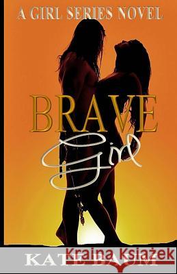 Brave Girl Kate Baum 9781492840916