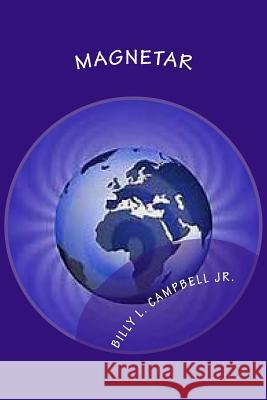 Magnetar MR Billy L. Campbell 9781492842354 Createspace Independent Publishing Platform