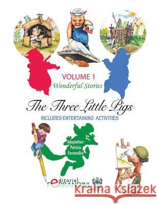 Universal Stories: The three little pigs Fernandini, B. P. 9781492843078 Createspace