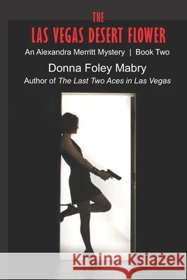 The Las Vegas Desert Flower Donna Mabry 9781492843788 Createspace