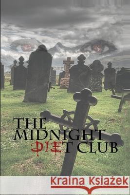The Midnight Diet Club Mark H. Newhouse 9781492845133