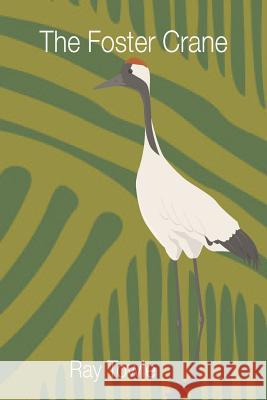 The Foster Crane Ray Towle 9781492847281 Createspace