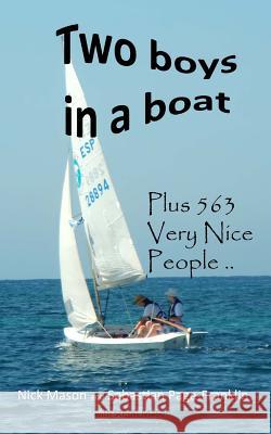 Two boys in a boat: with 563 Very Nice People Mason, Nick 9781492847984 Createspace