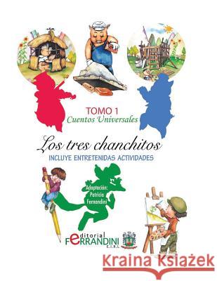 Cuentos Universales: Los tres chanchitos Fernandini, B. P. 9781492848851 Createspace