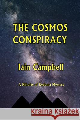 The Cosmos Conspiracy MR Iain Campbell 9781492848936 Createspace