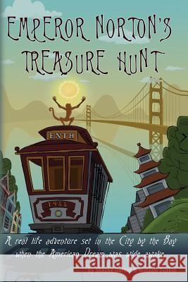 Emperor Norton's Treasure Hunt Shayne Durkin William Durkin 9781492849353