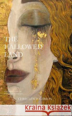 The Hallowed Land Chris Lewis Gibson 9781492849780