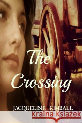 The Crossing Jacqueline Kimball 9781492852858